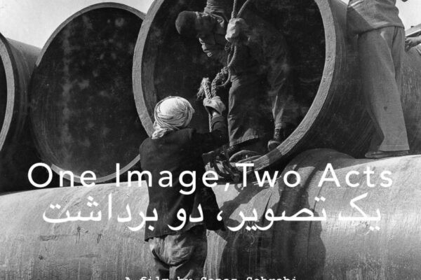 One Image, Two Acts | Sanaz Sohrabi One Image, Two Acts | Sanaz Sohrabi
