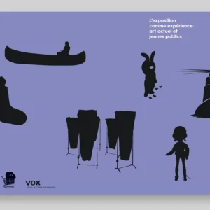 L’exposition comme expérience : art actuel et jeunes publics